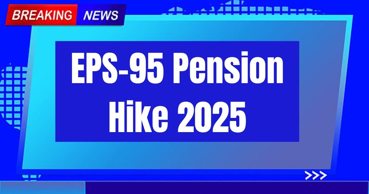 EPS-95 Pension Hike 2025